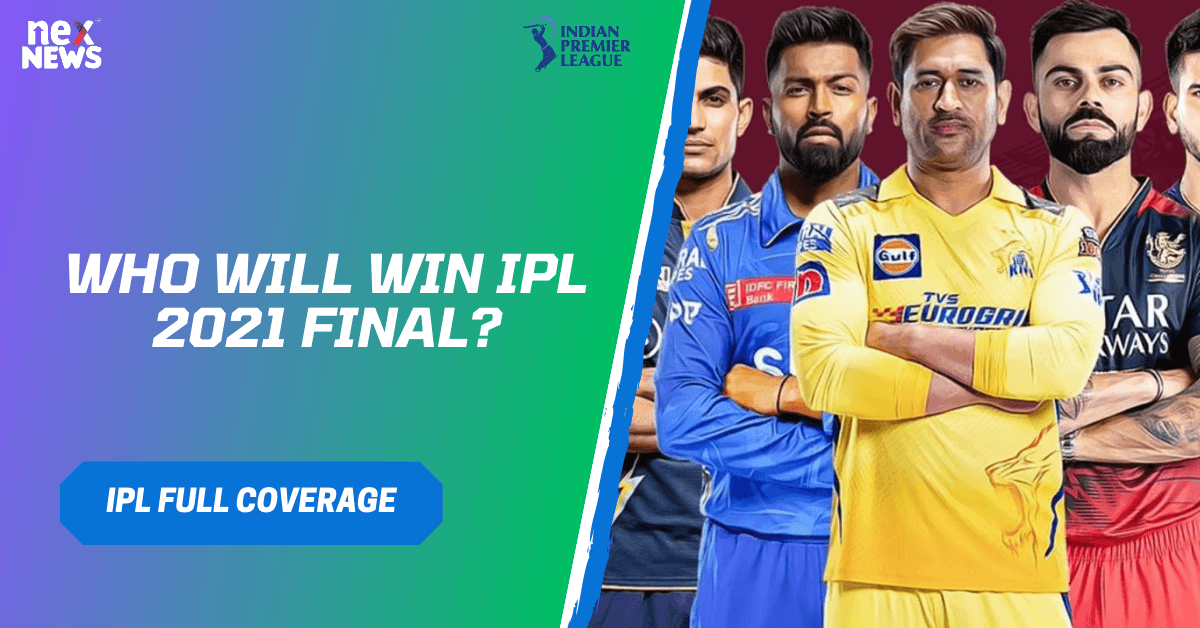 Who Will Win IPL 2021 Final?