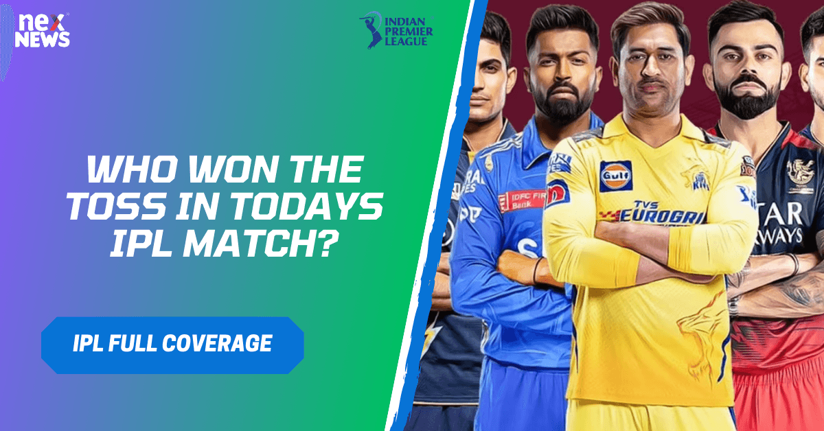 Who Won The Toss In Todays IPL Match?