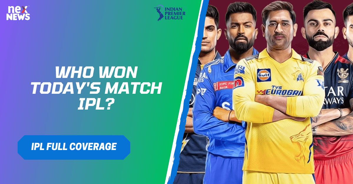 Who Won Today's Match IPL?