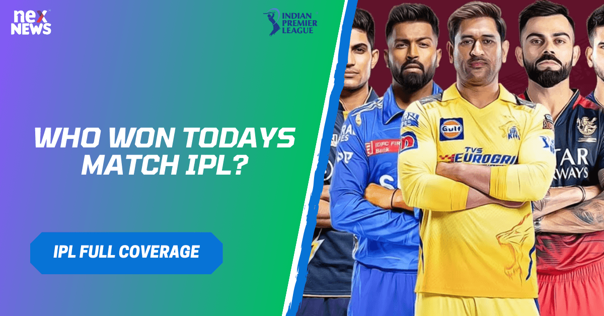 Who Won Todays Match IPL?