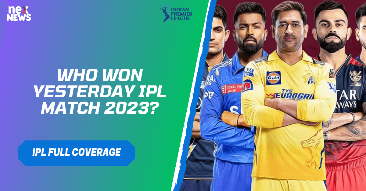 Who Won Yesterday IPL Match 2023?