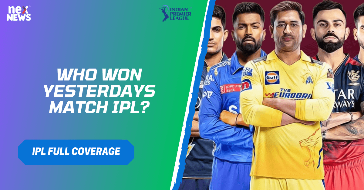 Who Won Yesterdays Match IPL?