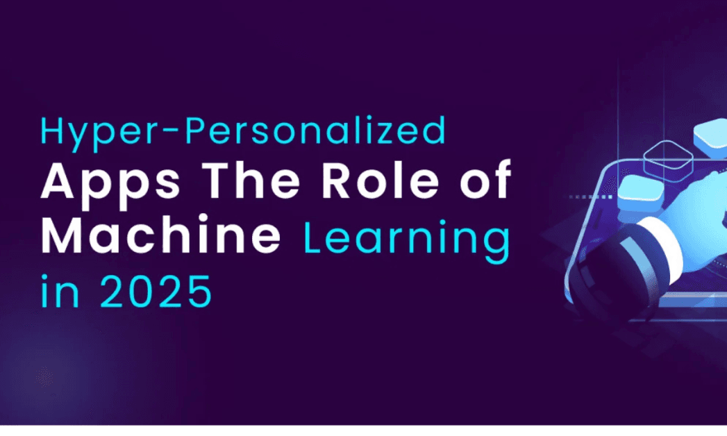 Why 2025 Is the Year of Hyper-Personalized Apps