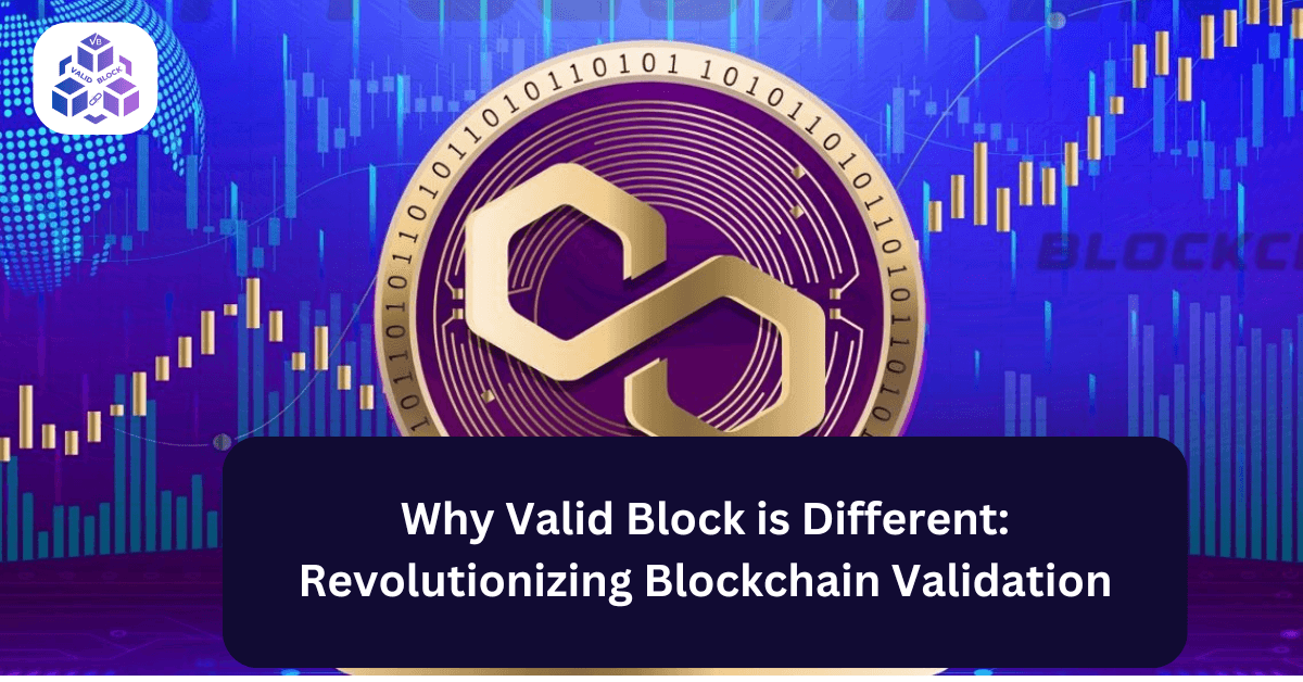 Why Valid Block is Different: Revolutionizing Blockchain Validation