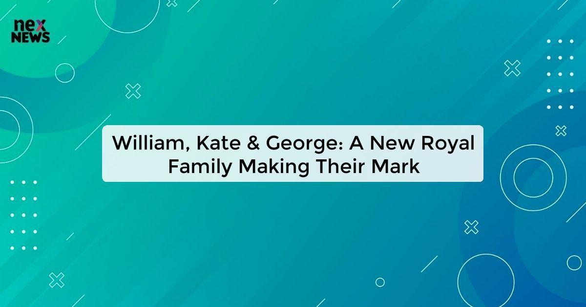 William, Kate & George: A New Royal Family Making Their Mark