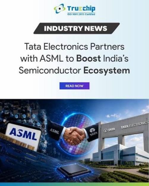 ASML Expands Technology Collaboration With Tata Electronics ASML Expands Technology Collaboration With Tata Electronics