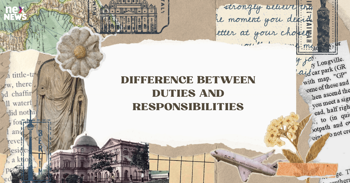 Difference Between Duties and Responsibilities