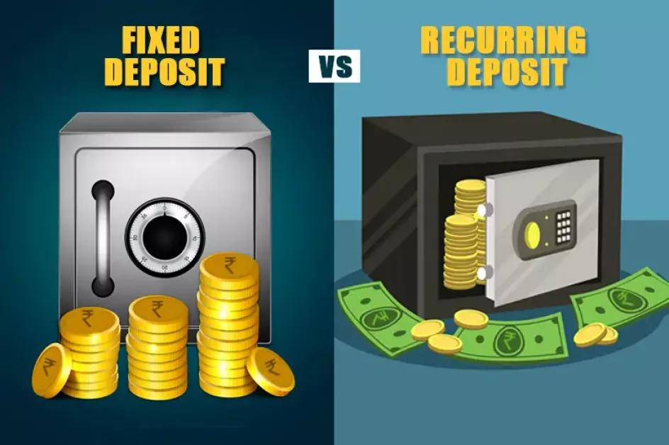 Fixed Deposit vs Recurring Deposit for Indians: Complete Guide Fixed Deposit vs Recurring Deposit for Indians: Complete Guide