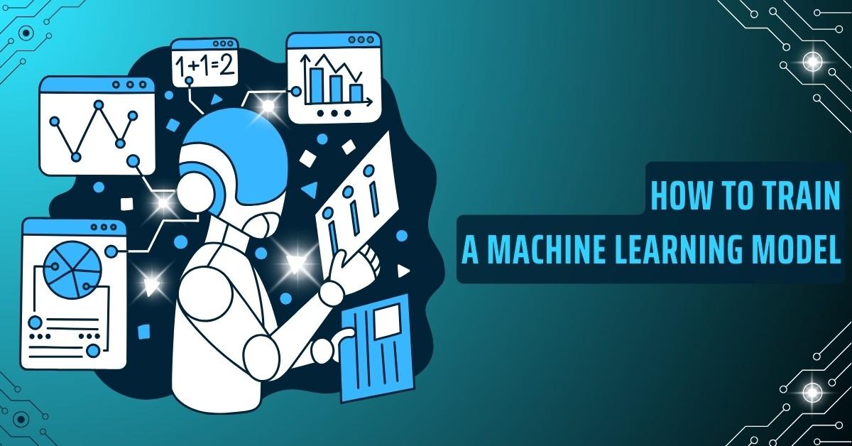 How Machine Learning Models Are Trained: A Beginner's Guide to AI Learning How Machine Learning Models Are Trained: A Beginner's Guide to AI Learning
