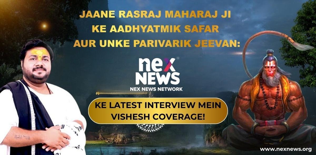 Rasraj Maharaj Ji's Spiritual Journey Unveiled in Exclusive Nex News Network Interview
