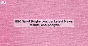 bbc-sport-rugby-leag_1719810893899711025.webp