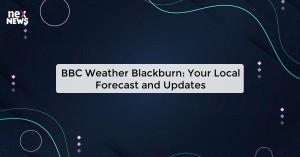 bbc-weather-blackbur_1719821716574543373.webp