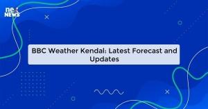 bbc-weather-kendal_1719821758632550538.webp