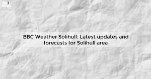 bbc-weather-solihull_171981207631789665.webp