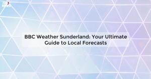bbc-weather-sunderla_1719811638363627643.webp