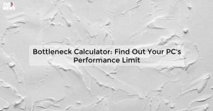 bottleneck-calculato_1719810909289666024.webp
