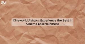 cineworld-ashton-ex_1719811701516942973.webp
