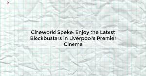 cineworld-speke-enj_1719811789855257643.webp