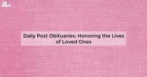 daily-post-obituarie_1719810886679092296.webp