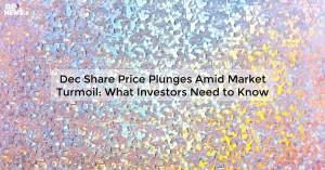 dec-share-price-plun_1719811654142002486.webp