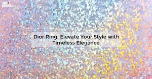 dior-ring-elevate-y_1719812107630869359.webp
