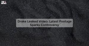 drake-leaked-video_1719811639535046518.webp