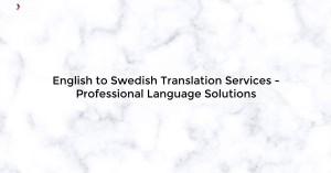 english-to-swedish-t_1719810888838089412.webp