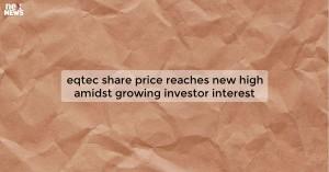 eqtec-share-price-re_1719810911258127894.webp