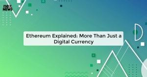 ethereum-explained_1727675478170472080.webp
