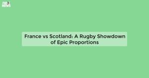 france-vs-scotland_1719811683955014074.webp