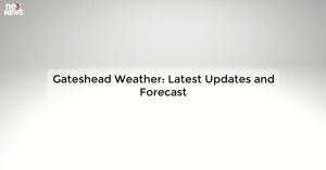 gateshead-weather-l_171981210863985115.webp