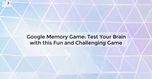 google-memory-game_1719810911126564815.webp