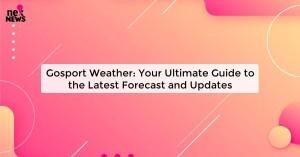 gosport-weather-you_1719821623997013326.webp
