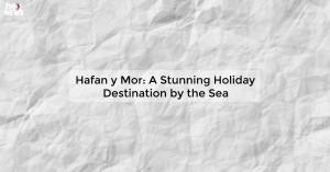 hafan-y-mor-a-stunn_1719811639538523383.webp