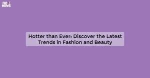 hotter-than-ever-di_1719810997890960423.webp