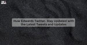 huw-edwards-twitter_1719811702377365635.webp