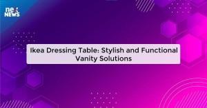 ikea-dressing-table_1719821501323339393.webp