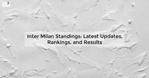 inter-milan-standing_1719811656499884070.webp