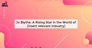 jo-blythe-a-rising_1719821577380452679.webp