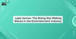 layla-jenner-the-ri_1719816714702261297.webp