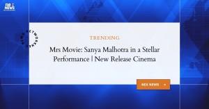mrs-movie-sanya-mal_1738987722161303604.webp