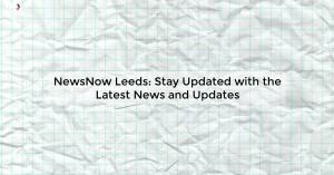 newsnow-leeds-stay_1719811638857967896.webp