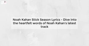 noah-kahan-stick-sea_1719812169584782855.webp