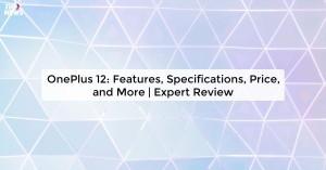 oneplus-12-features_1739293552403774935.webp