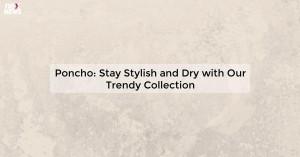poncho-stay-stylish_1719811102226830653.webp