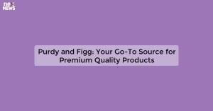 purdy-and-figg-your_1719811660550324532.webp