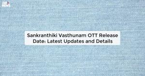 sankranthiki-vasthun_1739293558616777420.webp