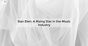 sian-eleri-a-rising_1719812069880912406.webp