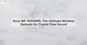 sony-wf-1000xm5-the_1719812044237197527.webp