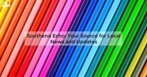 southend-echo-your_1719811655407507488.webp